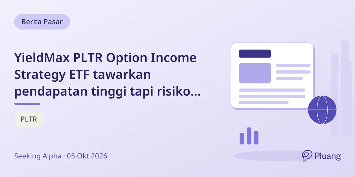 YieldMax PLTR Option Income Strategy ETF tawarkan pendapatan tinggi tapi risiko turun di tengah volatilitas Palantir