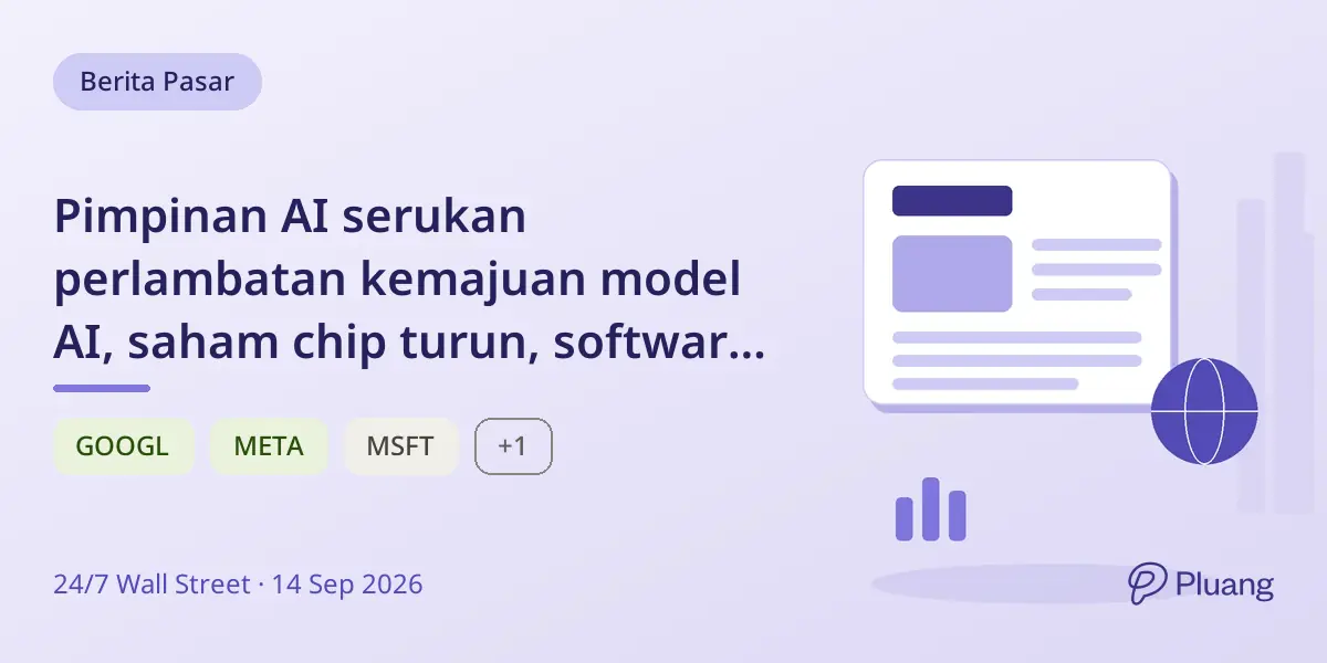 Pimpinan AI serukan perlambatan kemajuan model AI, saham chip turun, software seperti Meta dan Alphabet naik.