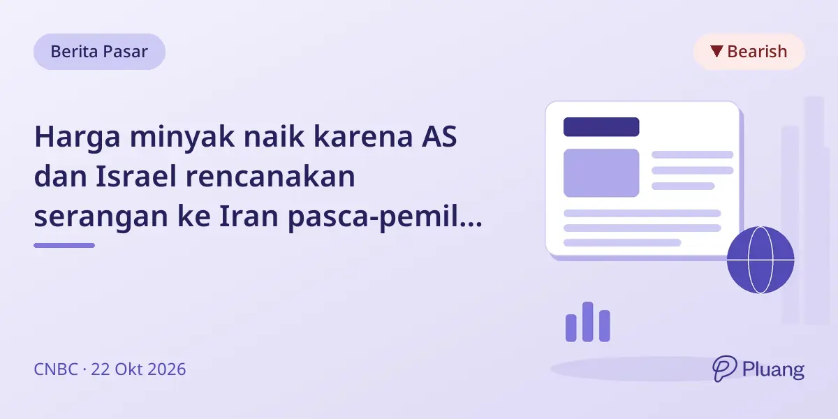 Harga minyak naik karena AS dan Israel rencanakan serangan ke Iran pasca-pemilu, AS evakuasi staf dari Saudi.