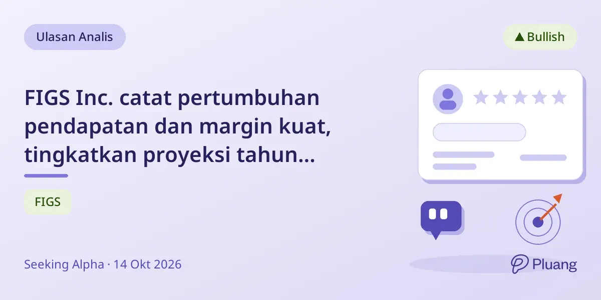FIGS Inc. catat pertumbuhan pendapatan dan margin kuat, tingkatkan proyeksi tahun penuh meski ada risiko rantai pasok