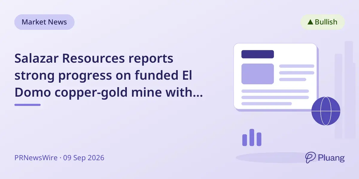 Salazar Resources reports strong progress on funded El Domo copper-gold mine with production targeted for July 2027.