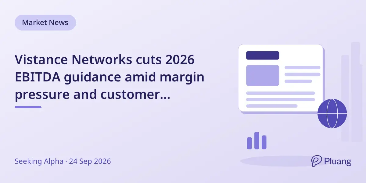 Vistance Networks cuts 2026 EBITDA guidance amid margin pressure and customer concentration risks