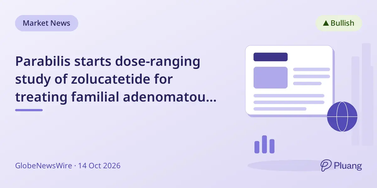 Parabilis starts dose-ranging study of zolucatetide for treating familial adenomatous polyposis (FAP).