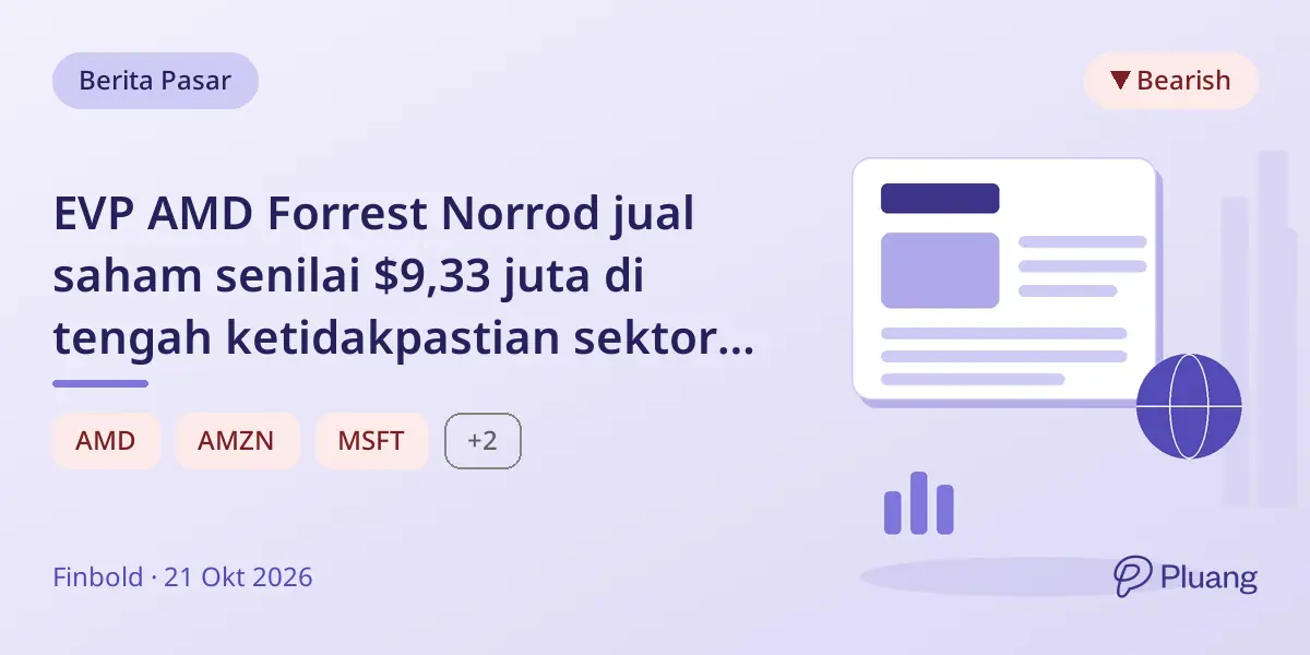 EVP AMD Forrest Norrod jual saham senilai $9,33 juta di tengah ketidakpastian sektor AI dan persaingan.