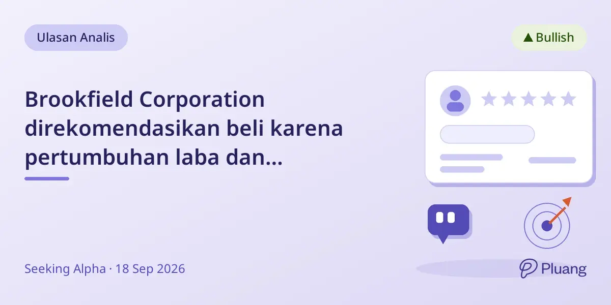 Brookfield Corporation direkomendasikan beli karena pertumbuhan laba dan penggalangan dana yang kuat.