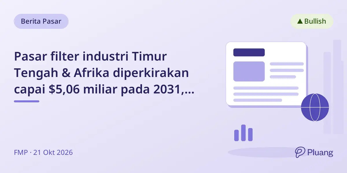 Pasar filter industri Timur Tengah & Afrika diperkirakan capai $5,06 miliar pada 2031, didorong teknologi filtrasi pintar.