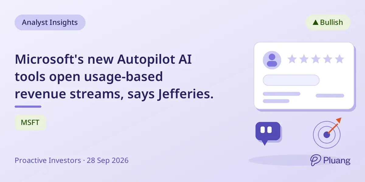 Microsoft's new Autopilot AI tools open usage-based revenue streams, says Jefferies.