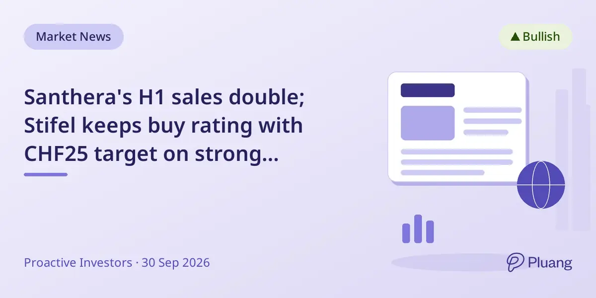 Santhera's H1 sales double; Stifel keeps buy rating with CHF25 target on strong Agamree growth