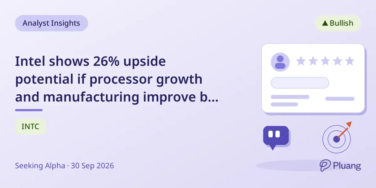 Intel shows 26% upside potential if processor growth and manufacturing improve by 2028.