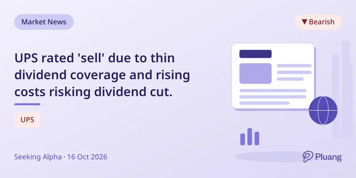 UPS rated 'sell' due to thin dividend coverage and rising costs risking dividend cut.