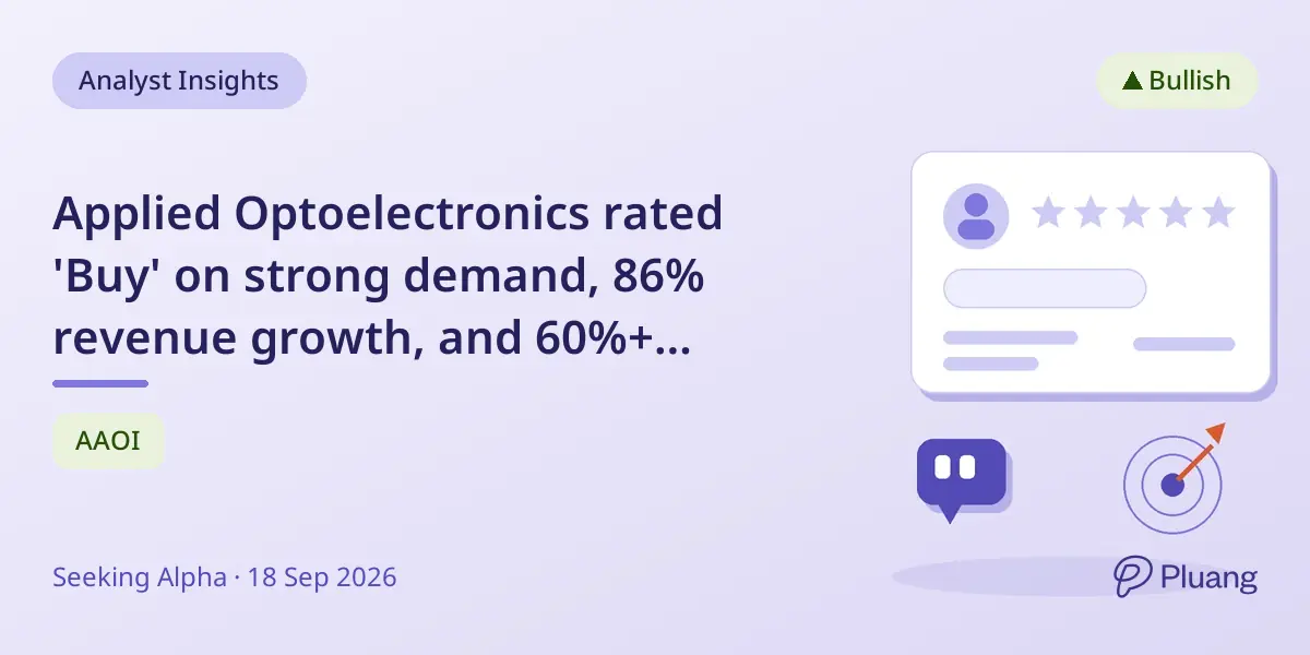 Applied Optoelectronics rated 'Buy' on strong demand, 86% revenue growth, and 60%+ upside potential.