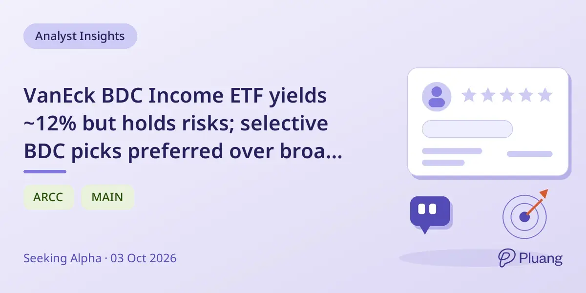 VanEck BDC Income ETF yields ~12% but holds risks; selective BDC picks preferred over broad ETF exposure.