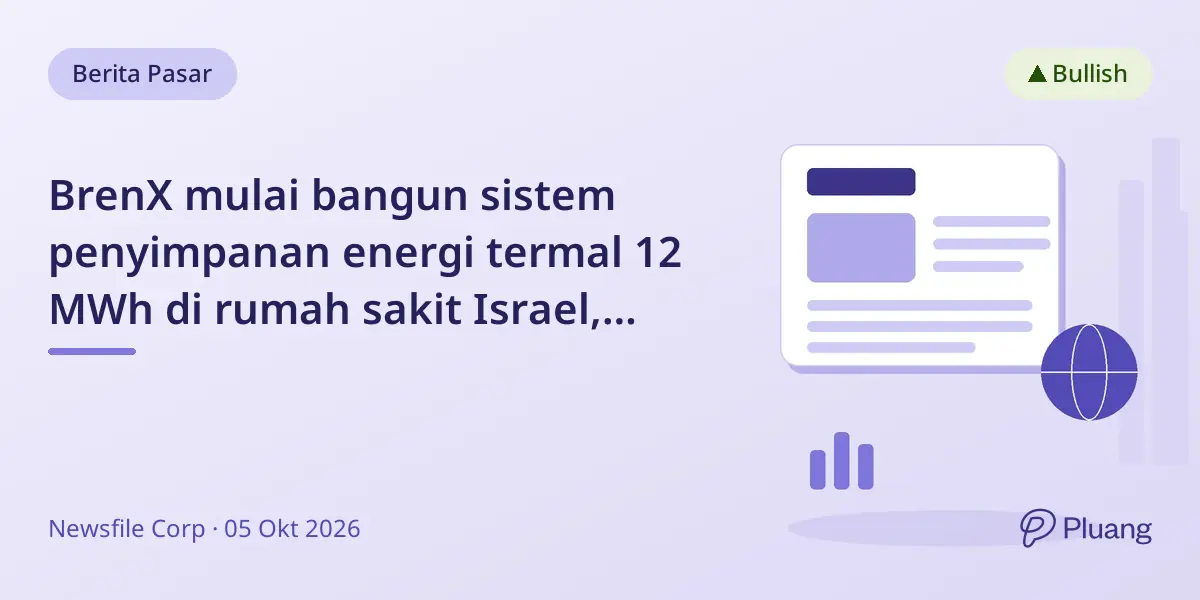 BrenX mulai bangun sistem penyimpanan energi termal 12 MWh di rumah sakit Israel, kurangi emisi dan biaya.