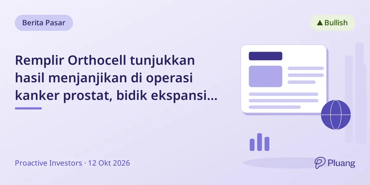 Remplir Orthocell tunjukkan hasil menjanjikan di operasi kanker prostat, bidik ekspansi pasar AS senilai $2 miliar.