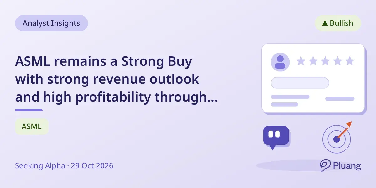 ASML remains a Strong Buy with strong revenue outlook and high profitability through 2026.