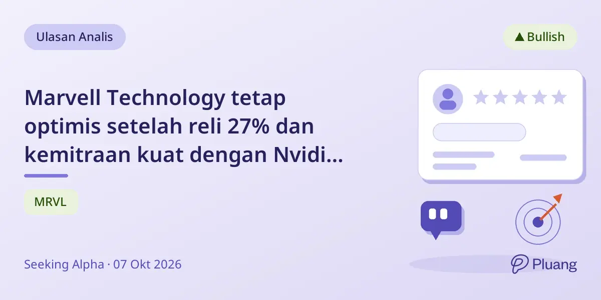 Marvell Technology tetap optimis setelah reli 27% dan kemitraan kuat dengan Nvidia dorong prospek pertumbuhan.