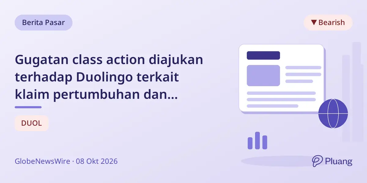Gugatan class action diajukan terhadap Duolingo terkait klaim pertumbuhan dan monetisasi yang menyesatkan.