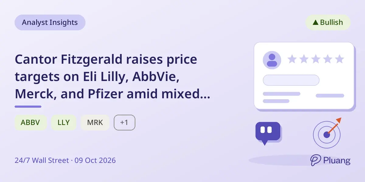 Cantor Fitzgerald raises price targets on Eli Lilly, AbbVie, Merck, and Pfizer amid mixed growth outlooks.