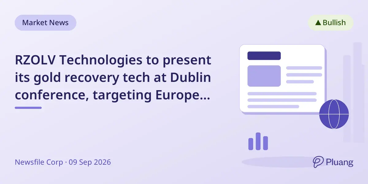 RZOLV Technologies to present its gold recovery tech at Dublin conference, targeting European investors.