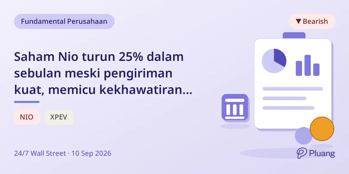 Saham Nio turun 25% dalam sebulan meski pengiriman kuat, memicu kekhawatiran jual.