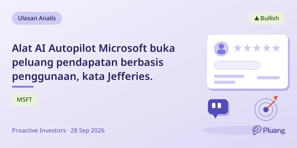 Alat AI Autopilot Microsoft buka peluang pendapatan berbasis penggunaan, kata Jefferies.
