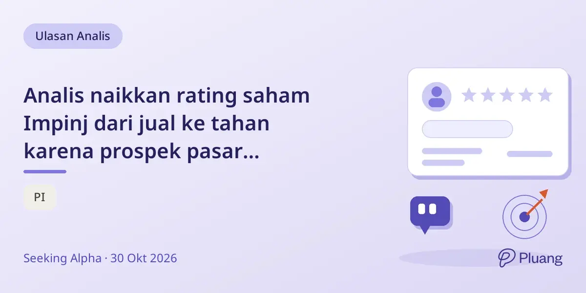 Analis naikkan rating saham Impinj dari jual ke tahan karena prospek pasar membaik.