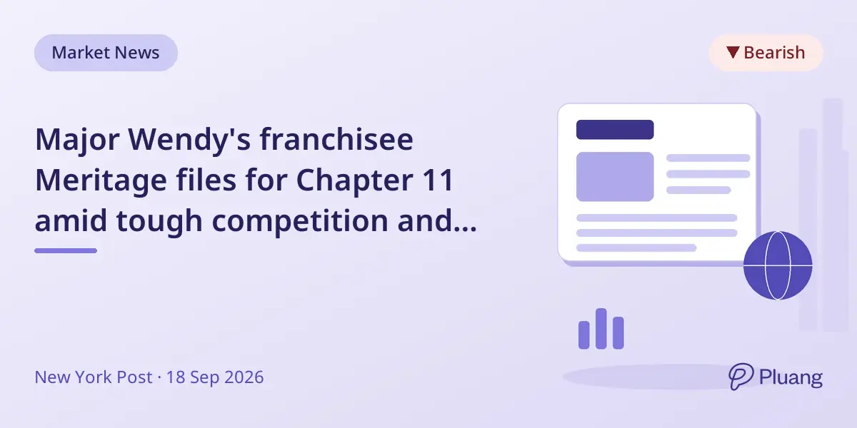 Major Wendy's franchisee Meritage files for Chapter 11 amid tough competition and declining sales.