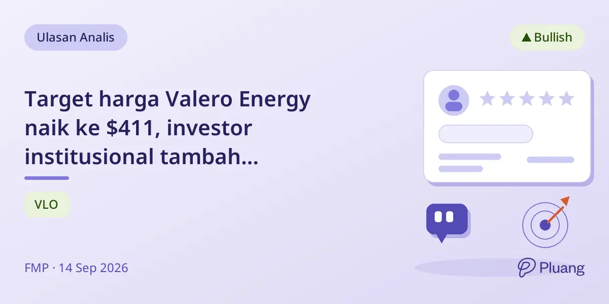 Target harga Valero Energy naik ke $411, investor institusional tambah kepemilikan.