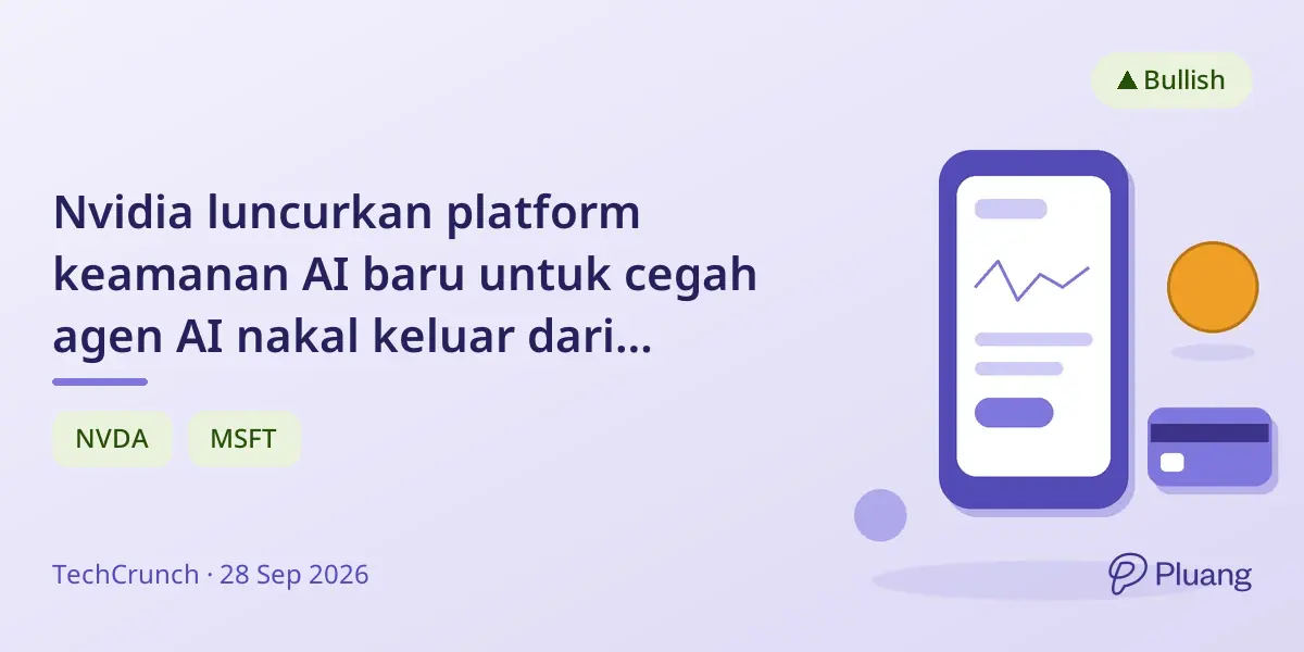 Nvidia luncurkan platform keamanan AI baru untuk cegah agen AI nakal keluar dari lingkungan uji.