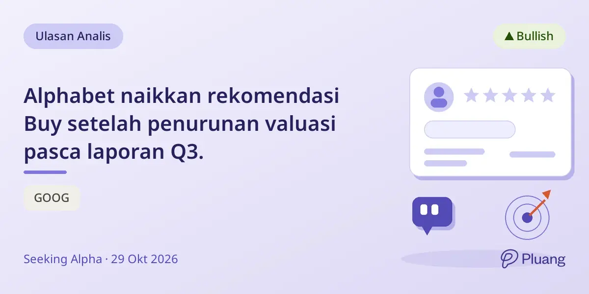 Alphabet naikkan rekomendasi Buy setelah penurunan valuasi pasca laporan Q3.