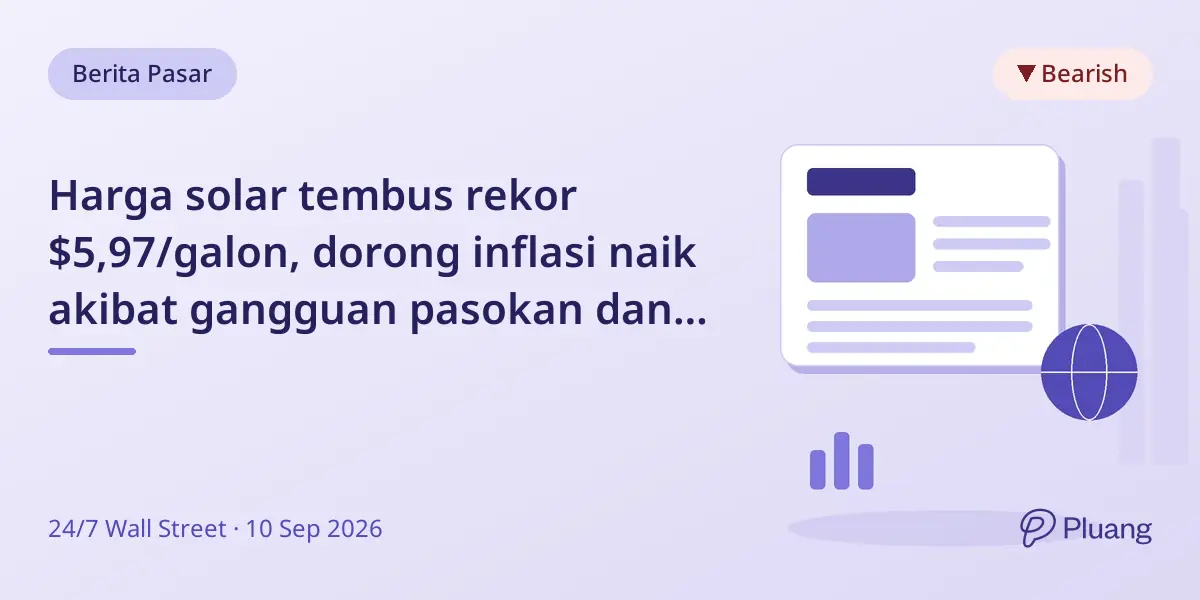 Harga solar tembus rekor $5,97/galon, dorong inflasi naik akibat gangguan pasokan dan permintaan meningkat.