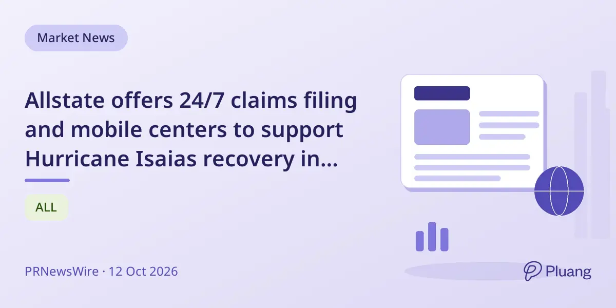 Allstate offers 24/7 claims filing and mobile centers to support Hurricane Isaias recovery in Alabama and Florida