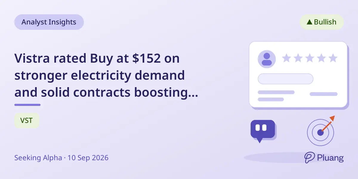 Vistra rated Buy at $152 on stronger electricity demand and solid contracts boosting earnings visibility.