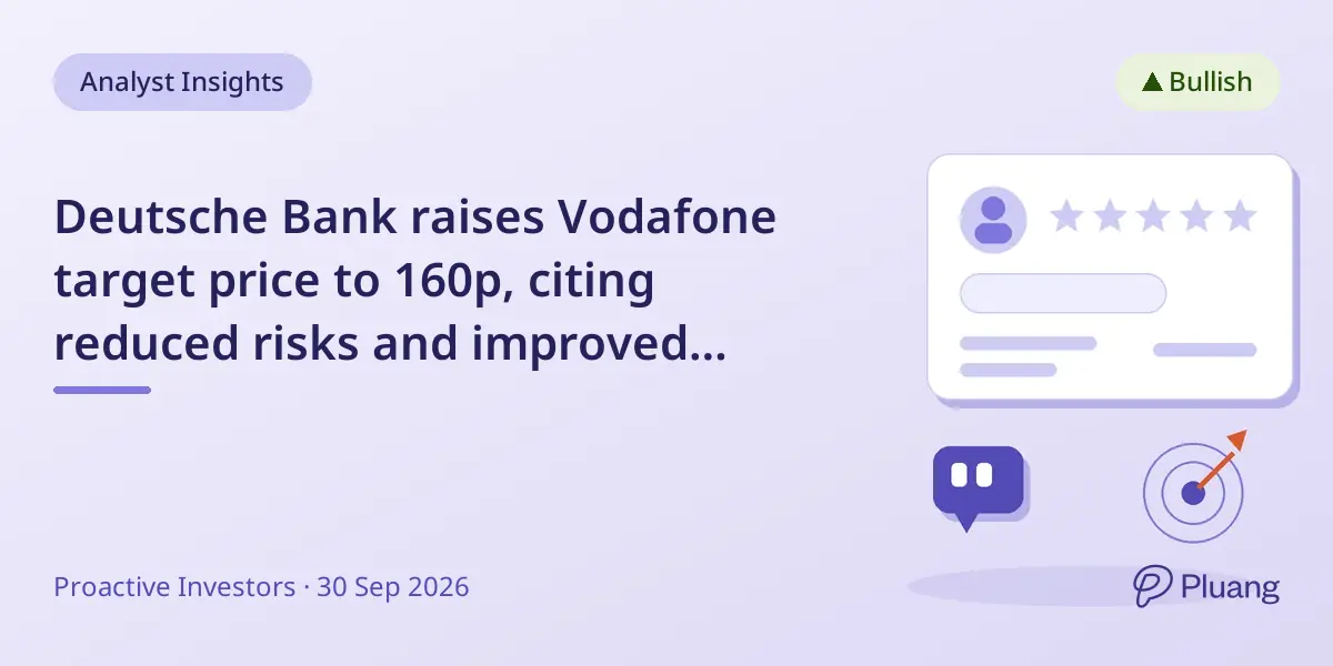 Deutsche Bank raises Vodafone target price to 160p, citing reduced risks and improved outlook
