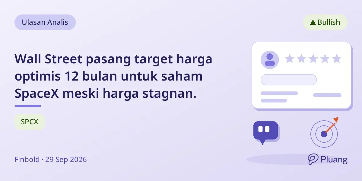 Wall Street pasang target harga optimis 12 bulan untuk saham SpaceX meski harga stagnan.