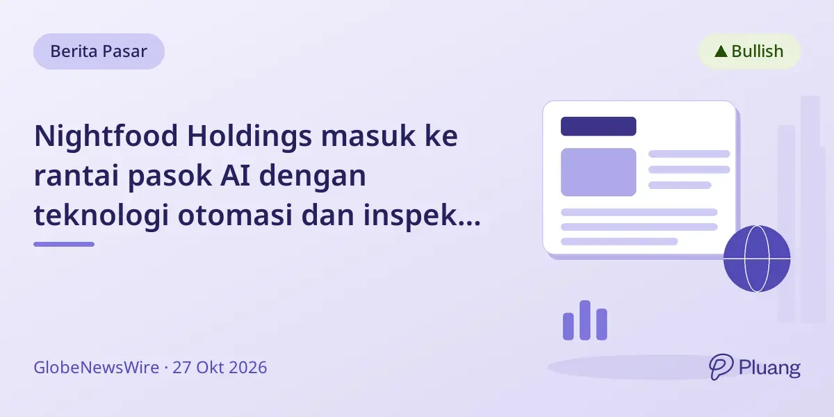 Nightfood Holdings masuk ke rantai pasok AI dengan teknologi otomasi dan inspeksi baru di Taiwan.