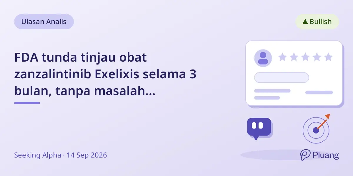 FDA tunda tinjau obat zanzalintinib Exelixis selama 3 bulan, tanpa masalah keamanan baru