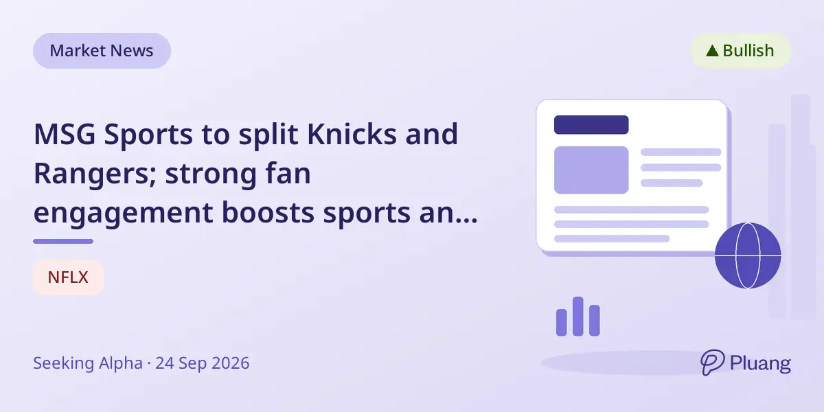 MSG Sports to split Knicks and Rangers; strong fan engagement boosts sports and entertainment stocks.