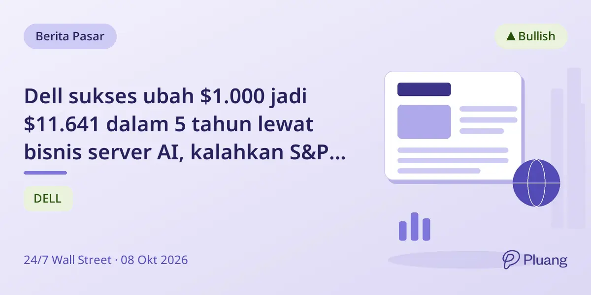 Dell sukses ubah $1.000 jadi $11.641 dalam 5 tahun lewat bisnis server AI, kalahkan S&P 500.