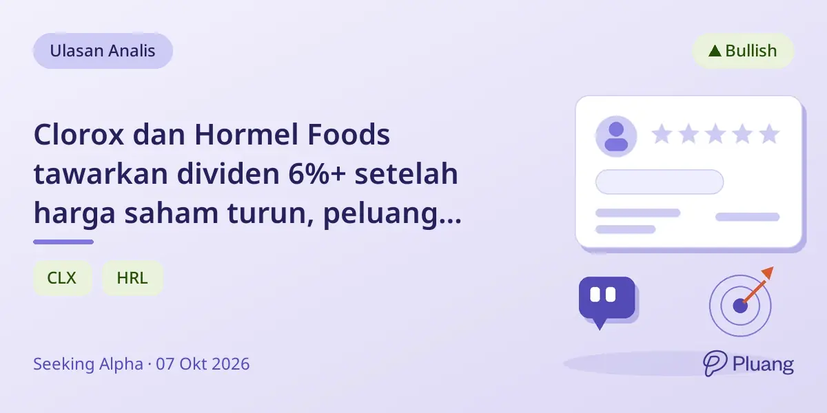 Clorox dan Hormel Foods tawarkan dividen 6%+ setelah harga saham turun, peluang risiko-tinggi imbal hasil tinggi.