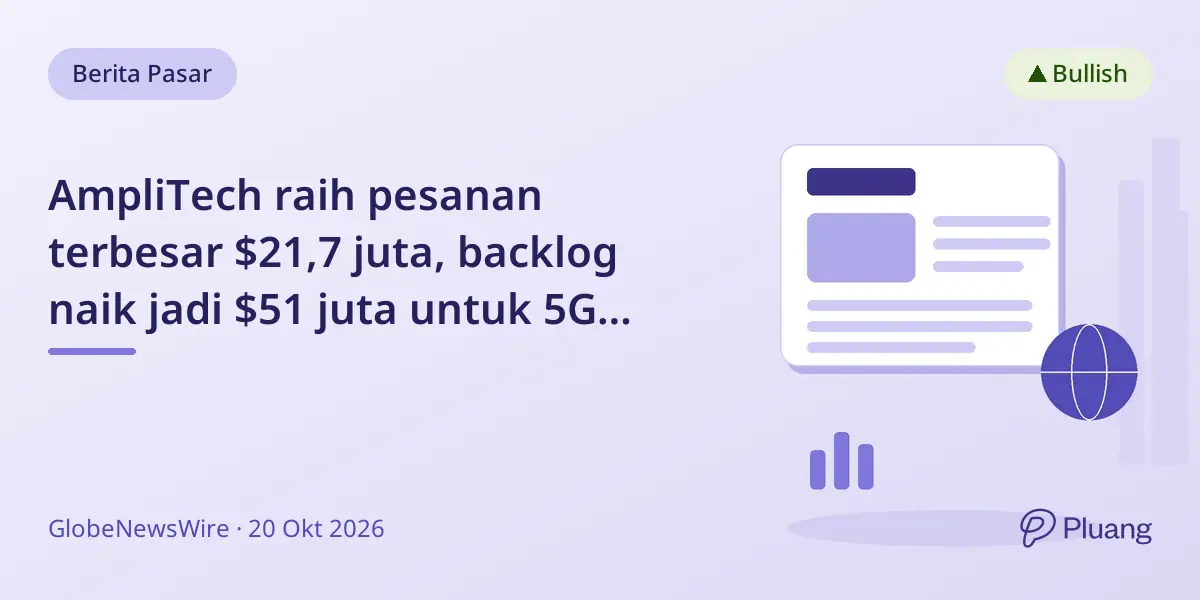 AmpliTech raih pesanan terbesar $21,7 juta, backlog naik jadi $51 juta untuk 5G O-RAN