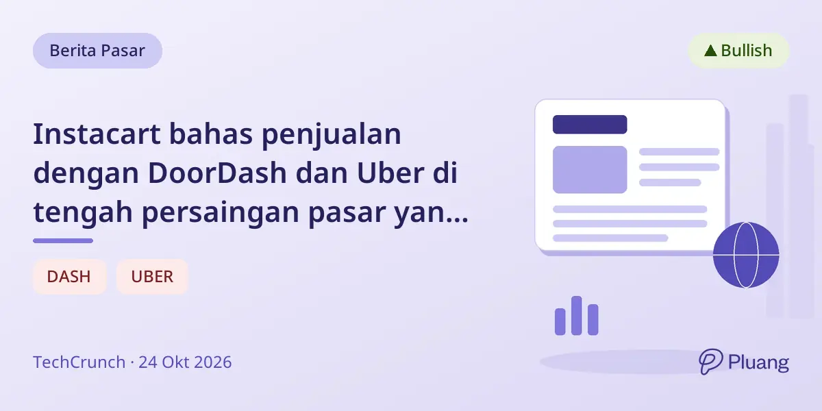 Instacart bahas penjualan dengan DoorDash dan Uber di tengah persaingan pasar yang ketat