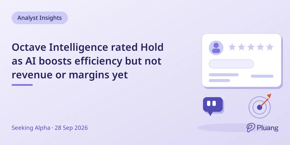 Octave Intelligence rated Hold as AI boosts efficiency but not revenue or margins yet