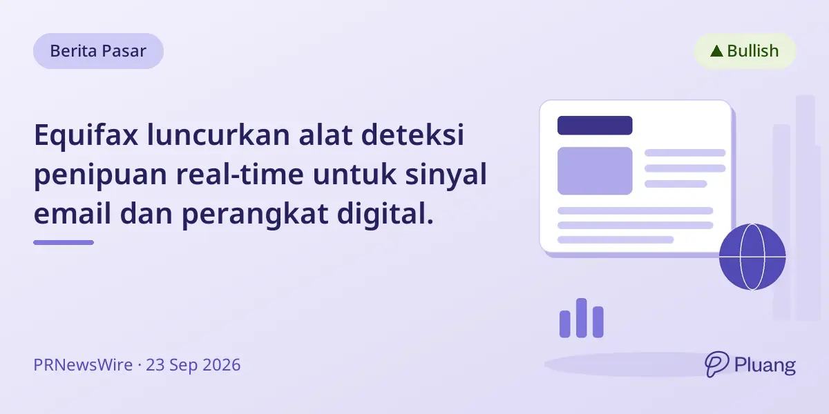 Equifax luncurkan alat deteksi penipuan real-time untuk sinyal email dan perangkat digital.