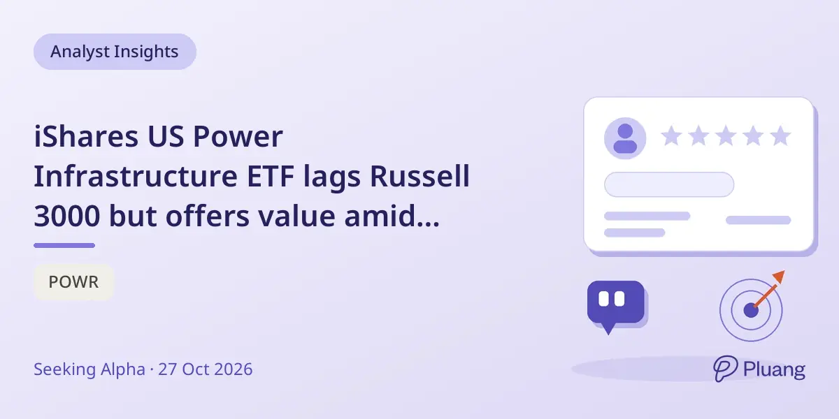 iShares US Power Infrastructure ETF lags Russell 3000 but offers value amid rising US power demand.