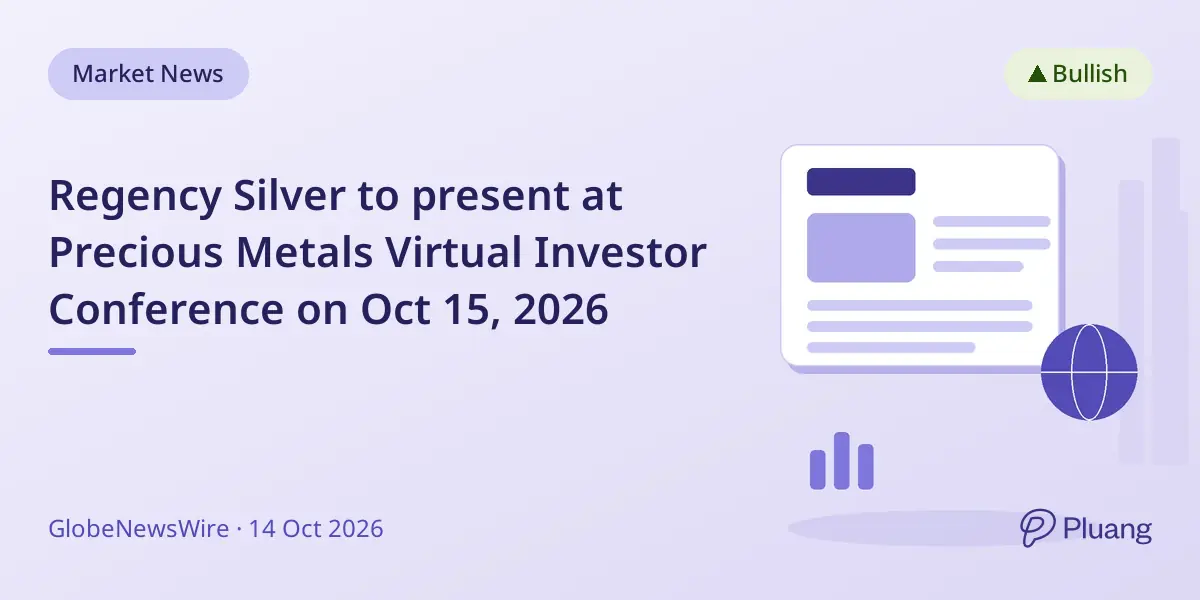 Regency Silver to present at Precious Metals Virtual Investor Conference on Oct 15, 2026