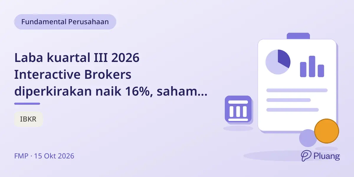 Laba kuartal III 2026 Interactive Brokers diperkirakan naik 16%, saham dinilai mahal di 33 kali laba.