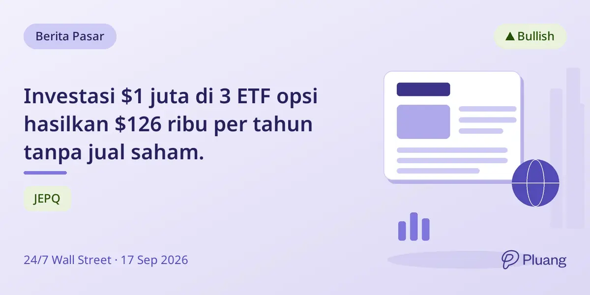 Investasi $1 juta di 3 ETF opsi hasilkan $126 ribu per tahun tanpa jual saham.
