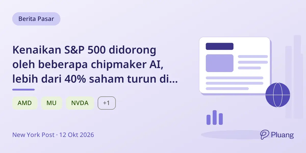 Kenaikan S&P 500 didorong oleh beberapa chipmaker AI, lebih dari 40% saham turun di 2026