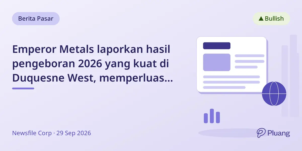 Emperor Metals laporkan hasil pengeboran 2026 yang kuat di Duquesne West, memperluas potensi sumber daya emas.